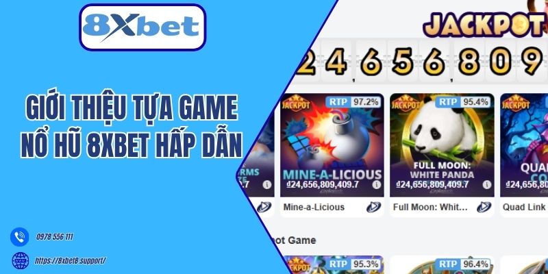 Giới thiệu tựa game nổ hũ 8xbet hấp dẫn 